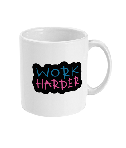 Work Harder - Mug
