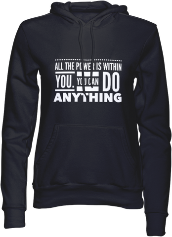 All the power is within you - Hoodie